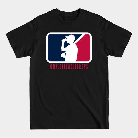 Discover Major League Brews - Baseball - T-Shirt