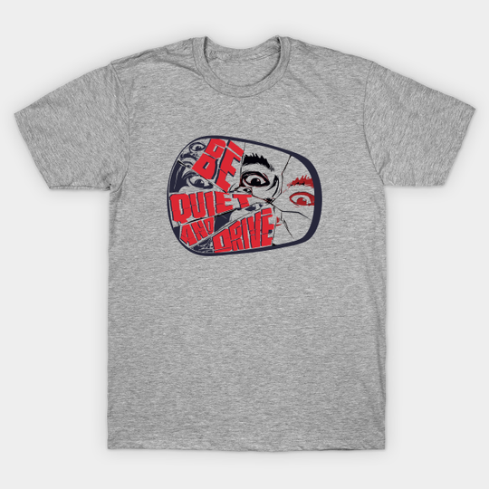 Discover Be Quiet and Drive - Deftones - T-Shirt