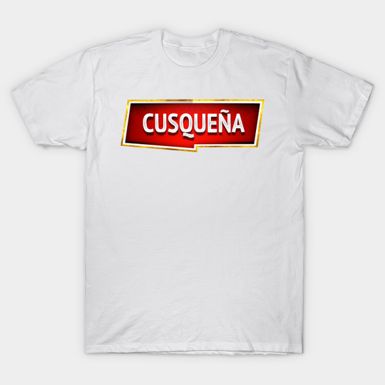Discover Cusqueña Beer - PLEASE - T -SHirt
