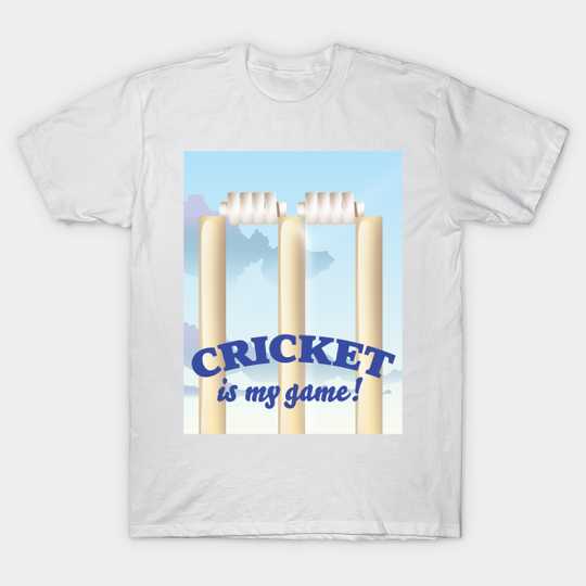 Discover Cricket is my game! - Cricket Is My Game - T-Shirt