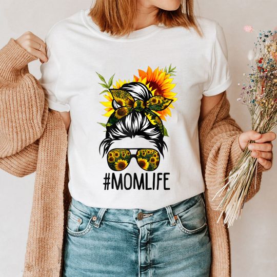 Discover Mom Life Messy Hair Bun Sunflower Shirt