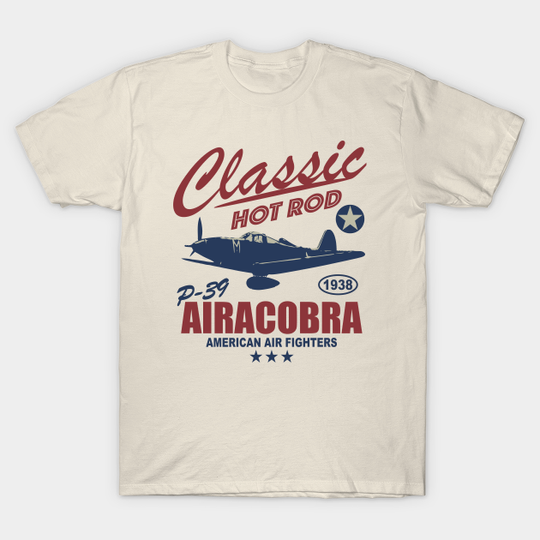 Discover P-39 Airacobra - Ww2 Fighter Plane - T-Shirt