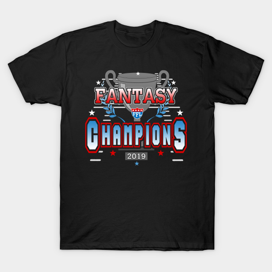 Discover 2019 Fantasy Football League Champions Trophy Prize Gifts - Fantasy Football Champions - T-Shirt