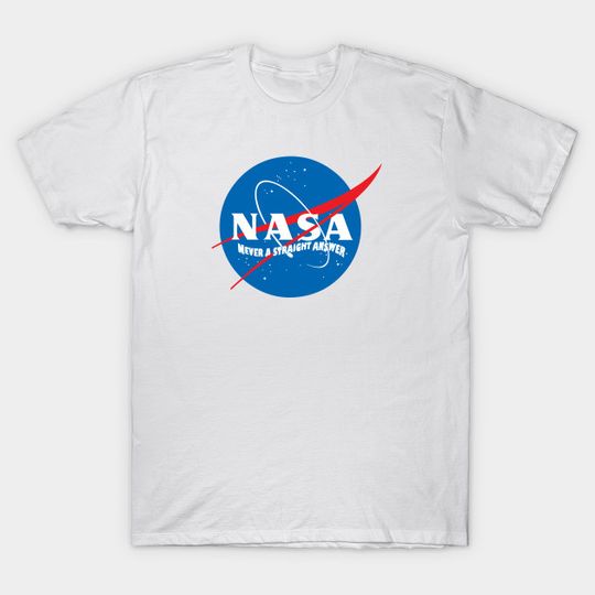 Discover "Never A Straight Answer" N.A.S.A. Funny Spoof Logo - Nasa Logo - T-Shirt
