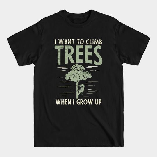 Discover Arborist Tree-Trimmer Tree-Climber Arboriculturist - Arborist - T-Shirt