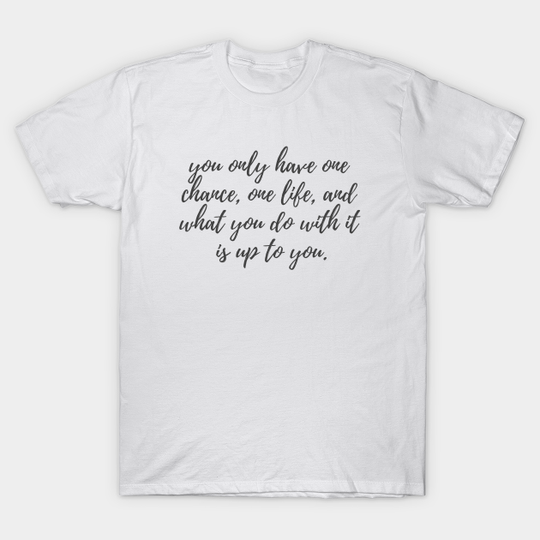Discover One Life - One Tree Hill - T-Shirt