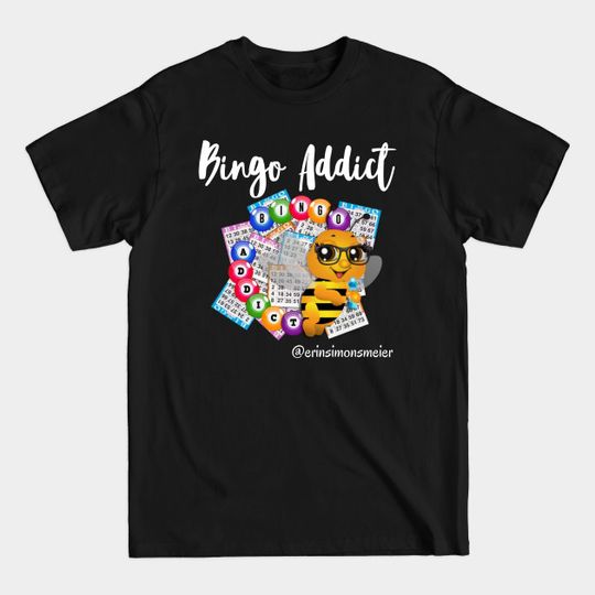 Discover Bingo Addict Bee Tee - Bingo Addict - T-Shirt