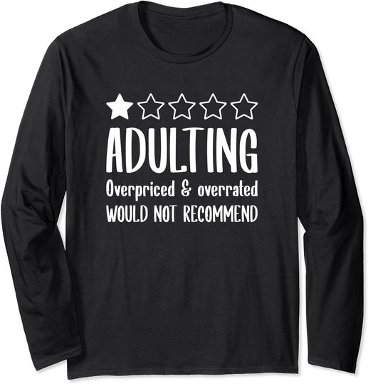 Discover Adulting Would Not Recommend One Star Long Sleeve T-Shirt