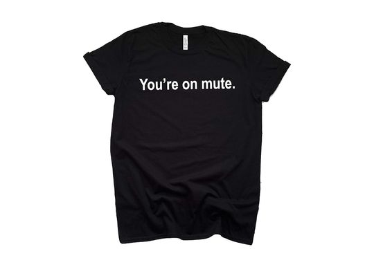 Discover You're on mute shirt, zoom shirt, work from home shirt, funny shirt, conference call shirt, video call shirt, you are on mute tshirt