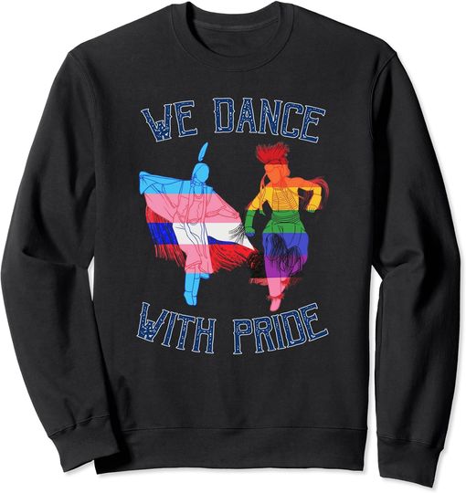 Discover LGBT We Dance With Pride Native American Sweatshirt
