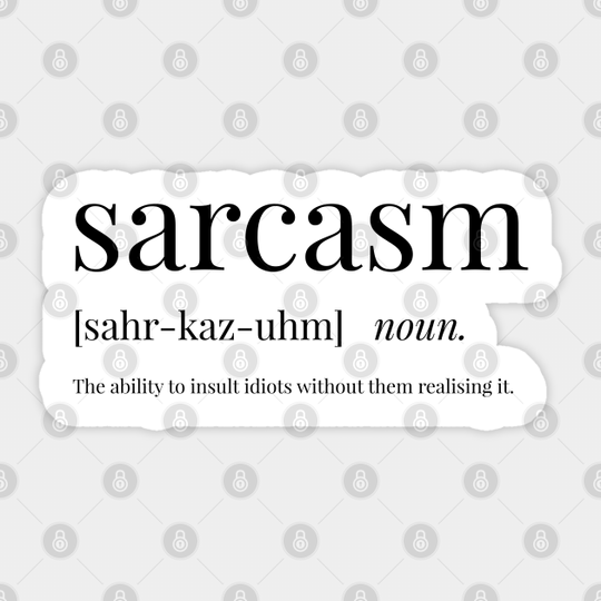 Discover Sarcasm Definition - Sarcasm - Sticker
