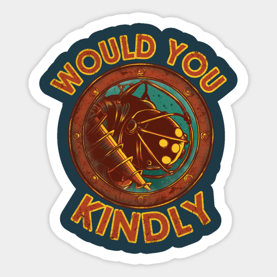 Discover Would You Kindly - Bioshock - Sticker