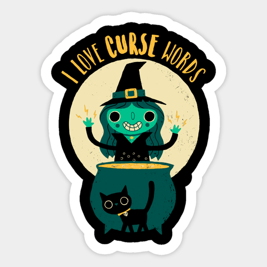 Discover I Love Curse Words - Witch - Sticker