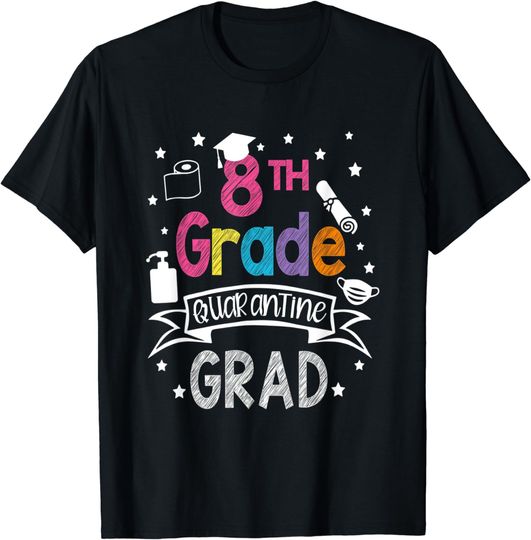 Discover 8Th Grade Graduation Quarantine Gifts Senior 2021 Graduate T-Shirt