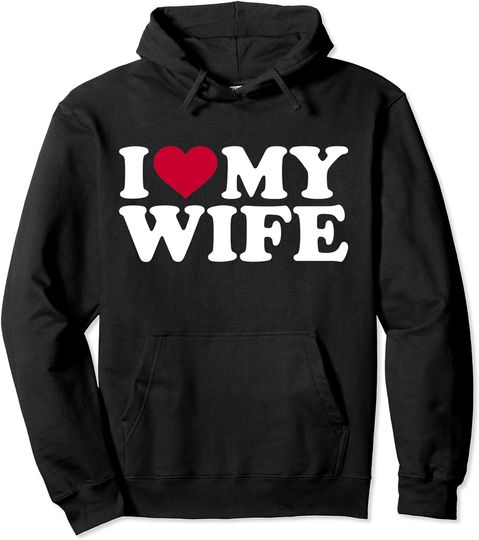 Discover I Love My Wife Hoodie I love my wife