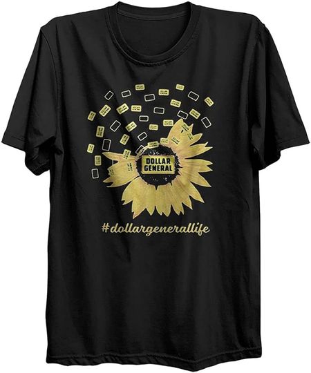 Discover Dollar General Life Sunflower T Shirt, Hoodie