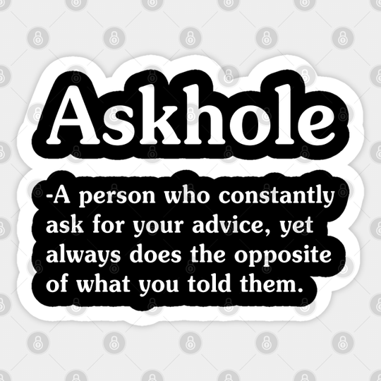 Discover Askhole Funny Sticker Sayings