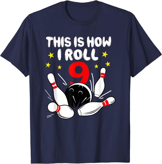 Discover This Is How I Roll 9 Years Old 9th Birthday Bowling T-Shirt
