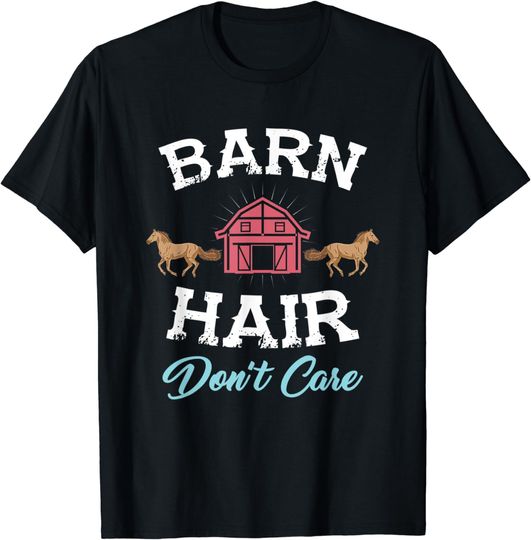 Discover Barn Hair Don't Care Horse Shirt
