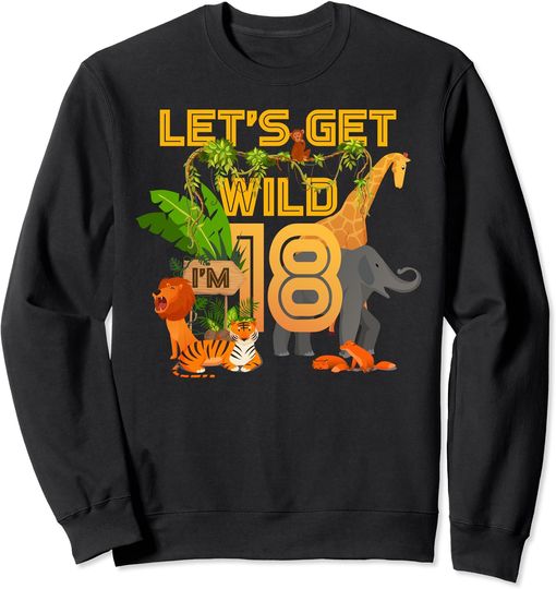 Discover Let's Get Wild 18 Years Old Birthday Zoo Family Matching Sweatshirt