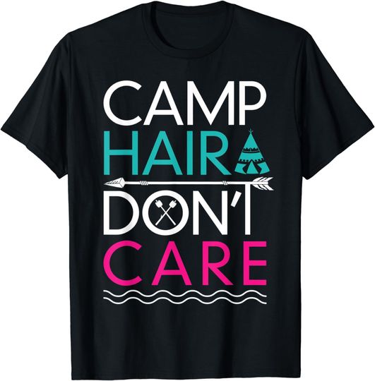 Discover Camp Hair Don't Care Camping Shirt T-Shirt