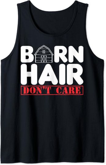 Discover Barn Hair Don't Care Tank Top - Gift for Barn Owners