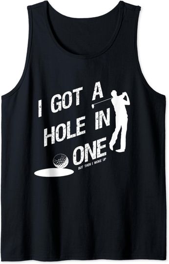 Discover Distressed I Got A Hole In One Tank Top