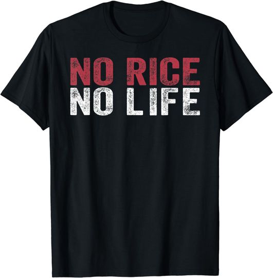 Discover No Rice No Life T-Shirt