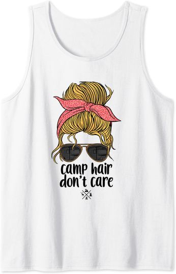 Discover Camp Hair Don't Care Campers Camping Lover Tank Top