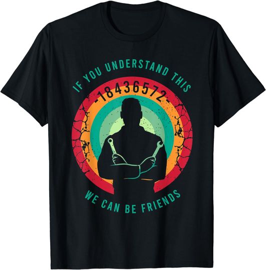 Discover If You Understand This 18436572 We Can Be Friends Mechanic T-Shirt