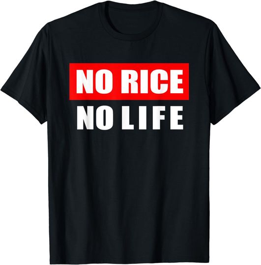 Discover No Rice No Life Shirt