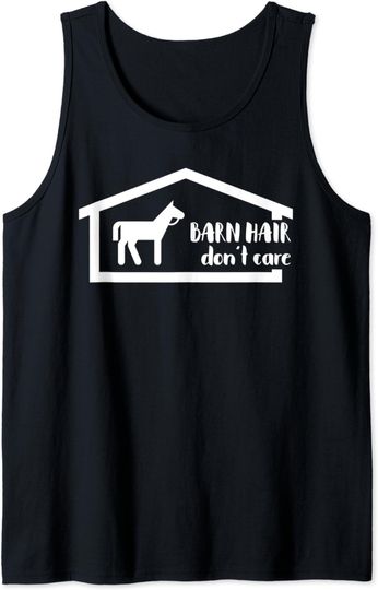 Discover Barn Hair Don't Care Outfit Farmer Wear Horse Stable Tank Top