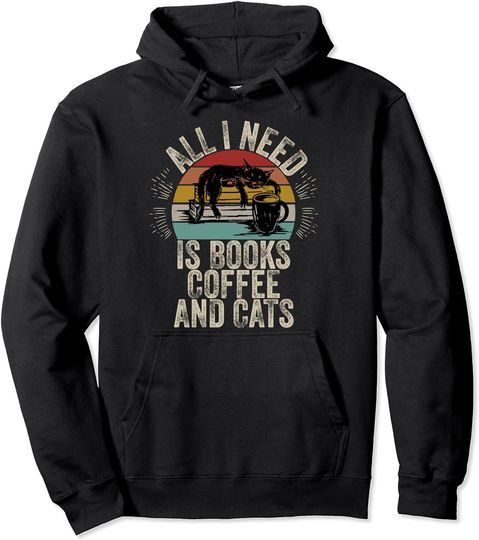 Discover Book Lovers All I Need Is Books Coffee And Cats Book Pullover Hoodie