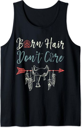 Discover Horse Lover Equestrian Riding Barn Hair DonT Care Tank Top
