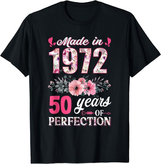 Discover Made In 1972 Floral 50 Year Old 50th Birthday Gifts Women T-Shirt