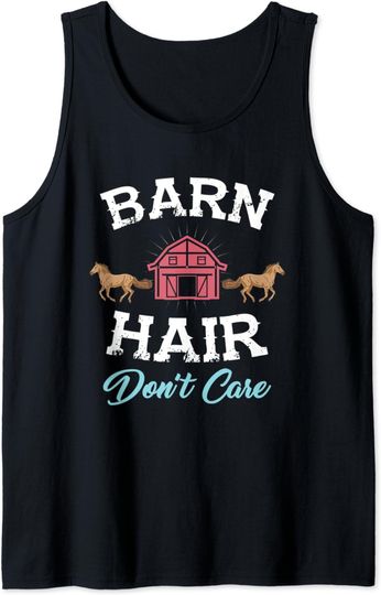 Discover Barn hair don't care Horse lover Tank Top