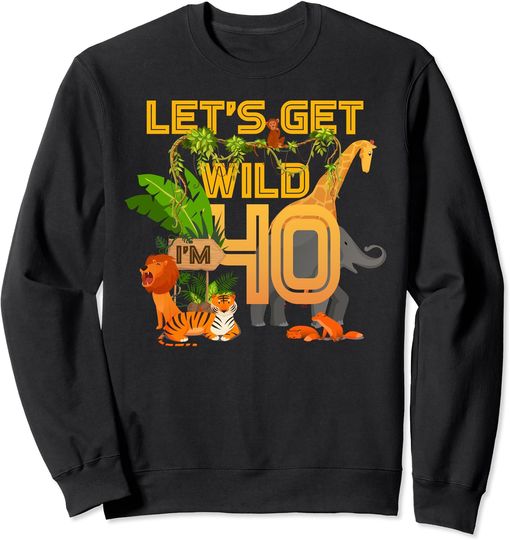 Discover Let's Get Wild 40 Years Old Birthday Zoo Family Matching Sweatshirt