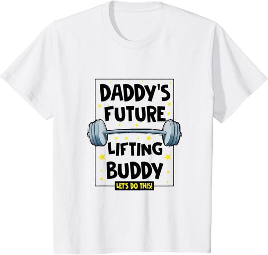 Discover Kids Daddy's Future Lifting Buddy Cute Fitness Workout Gym Baby T-Shirt