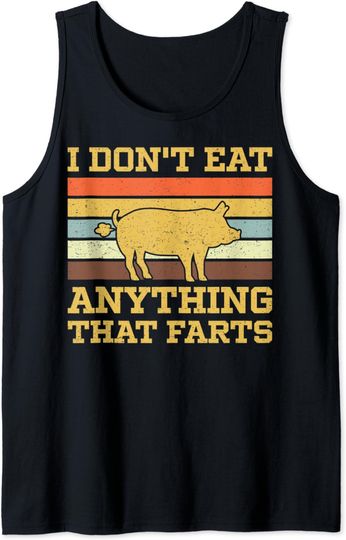 Discover Vintage I Don't Eat Anything That Farts Tank Top