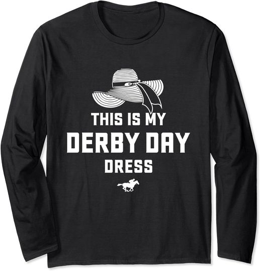 Discover Derby Day Horse Kentucky This Is My Derby Day Dress Long Sleeve T-Shirt