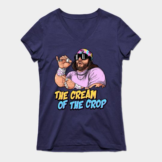 Discover the cream of the crop savage - Randy Savage - T-Shirt