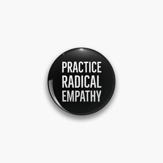Discover Practice Radical Empathy Pin