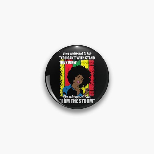 Discover They Whispered To Her You Can't Withstand The Storm Pin