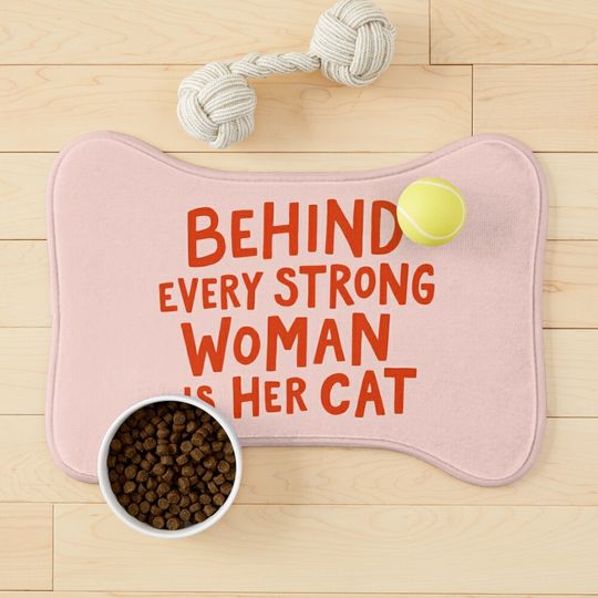 Discover Behind every strong woman- Pet Bowls Mat