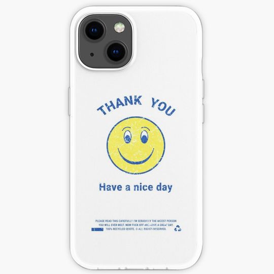 Discover Thank You! Have A Nice Day iPhone Case