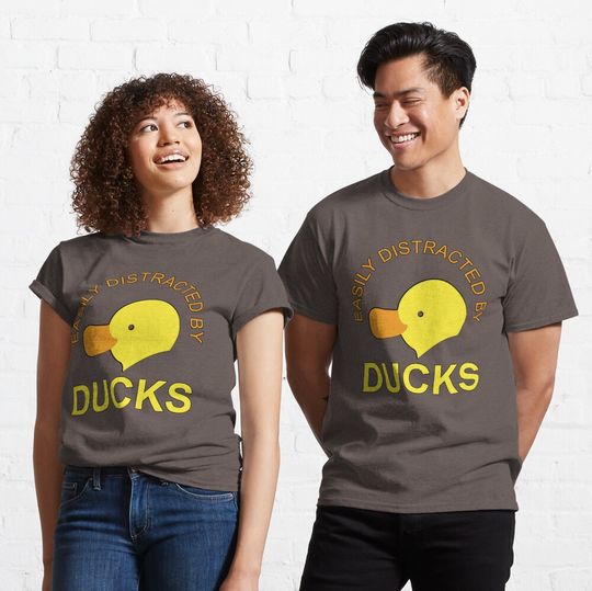 Discover Easily Distracted By Ducks-Funny Duck Quote Classic T-Shirt