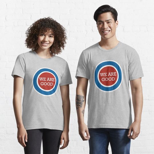 Discover We Are Good Essential T-Shirt