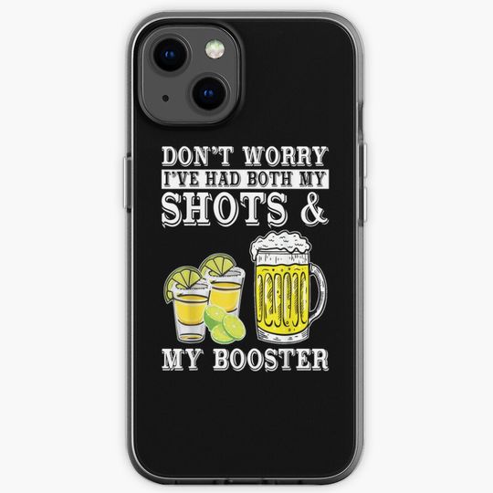 Discover Don't worry I've had both my shots and booster iPhone Case