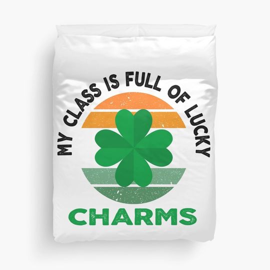 Discover My Class Is Full of Lucky Charms, Funny My Class Is Full of Lucky Charms Duvet Cover