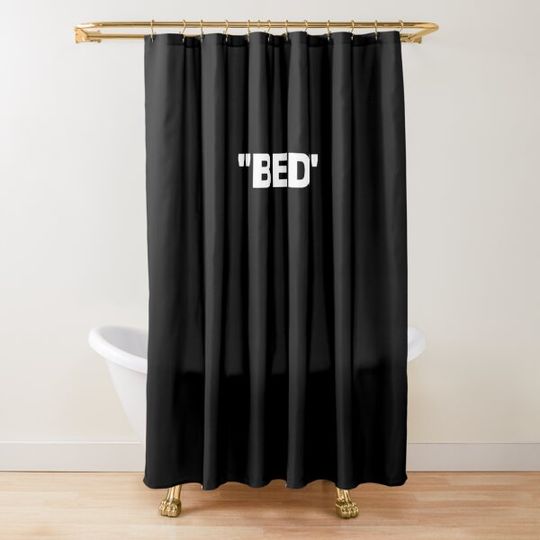 Discover "BED" Shower Curtain